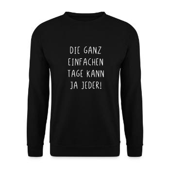 Die ganz einfachen Tage kann ja jeder - Unisex Pullover - Schwarz - Vorne - Alina (178cm) & Michal (187cm)