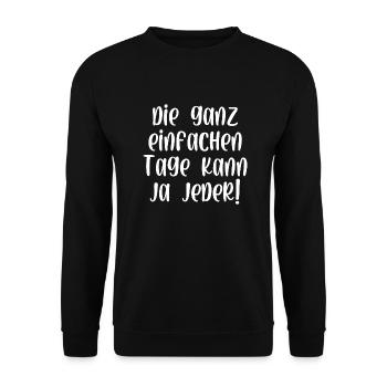 Die ganz einfachen Tage kann ja jeder - Unisex Pullover - Schwarz - Vorne - Alina (178cm) & Michal (187cm)