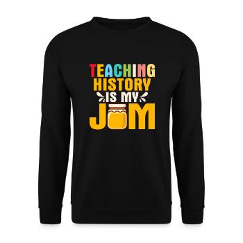 Teaching History Is My Jam History Teacher Educati - Unisex Sweatshirt - black - Front - Alina (178cm) & Michal (187cm)