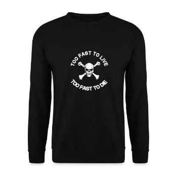 too fast to live - Unisex Sweatshirt - black - Front - Alina (178cm) & Michal (187cm)