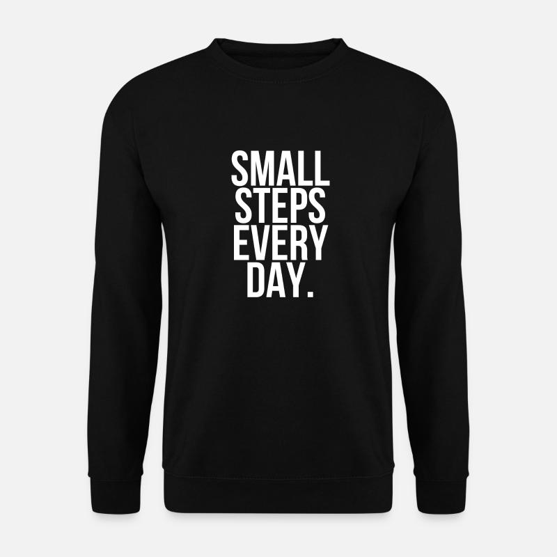 Small steps every day - Unisex Sweatshirt - black