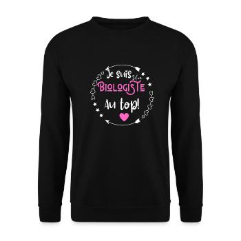 Je suis une biologiste au top - Sweat-shirt Unisexe - noir - Devant - Alina (178cm) & Michal (187cm)