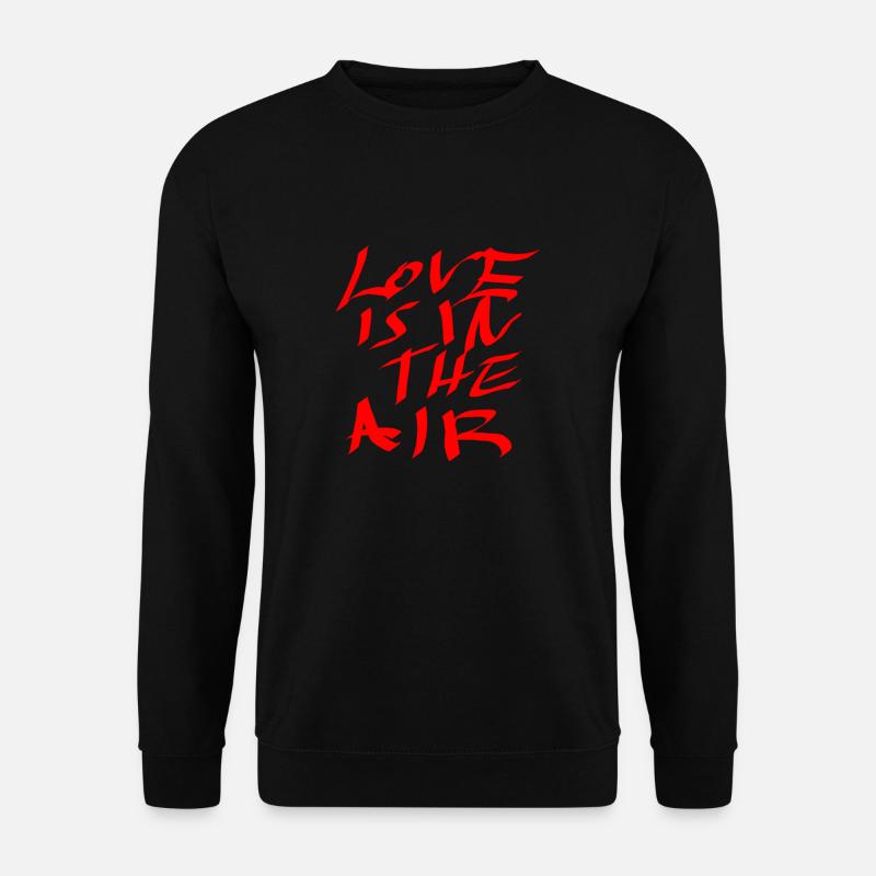 LOVE IS IN THE AIR - Unisex Pullover - Schwarz
