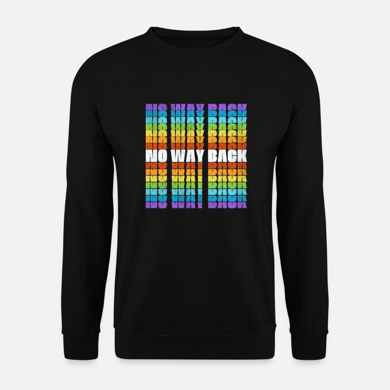 Kein Weg zurück - Unisex Pullover - Schwarz