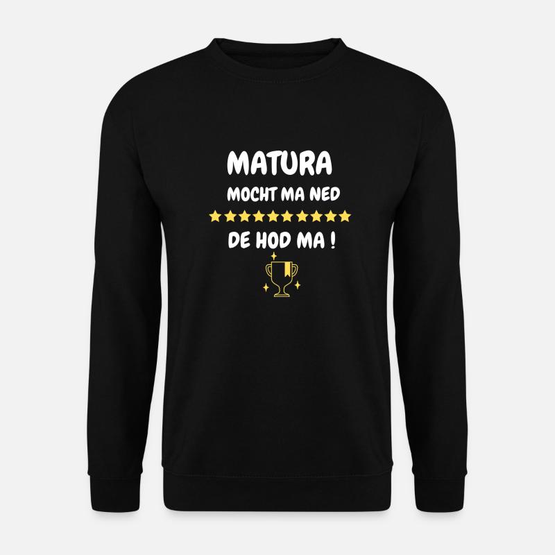Matura hod ma! - Unisex Pullover - Schwarz
