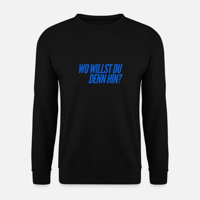 Wohin des Weges? - Unisex Pullover - Schwarz