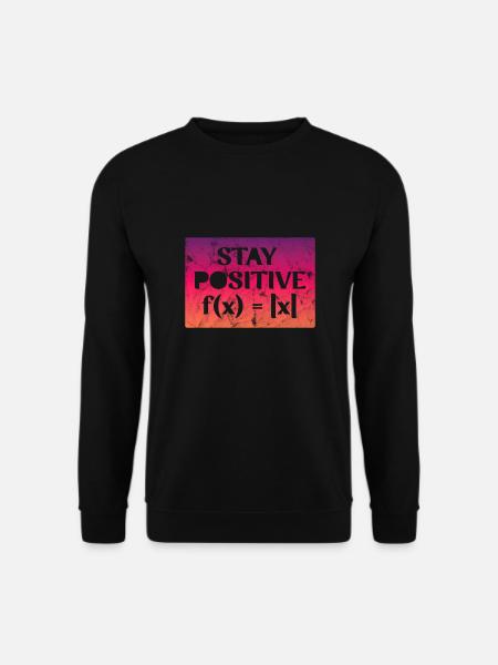 Stay Positive - Unisex Sweatshirt - black