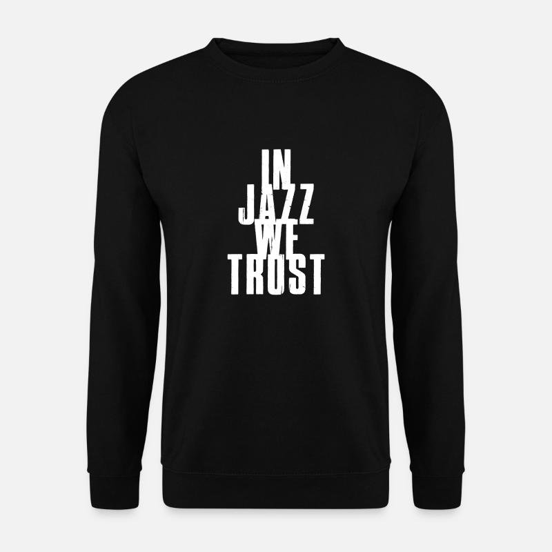 In Jazz we Trust - Unisex Pullover - Schwarz