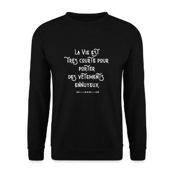La vie est très courte pour porter des vêtements - Sweat-shirt Unisexe - noir - Devant - Alina (178cm) & Michal (187cm)