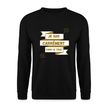 Citations Je suis carrément dans le truc - Sweat-shirt Unisexe - noir - Devant - Alina (178cm) & Michal (187cm)