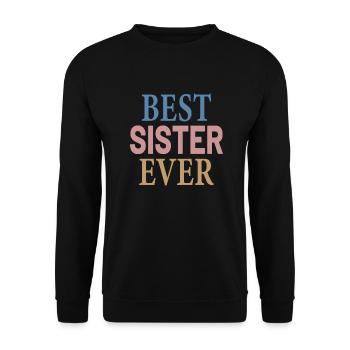 Meilleure sœur de tous les temps - Sweat-shirt Unisexe - noir - Devant - Alina (178cm) & Michal (187cm)
