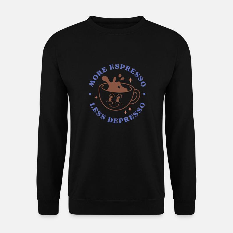 More Espresso Less Depresso - Unisex Pullover - Schwarz