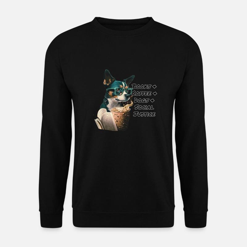 Bücher und Kaffee und Hunde und soziale Gerechtigkeit - Unisex Pullover - Schwarz