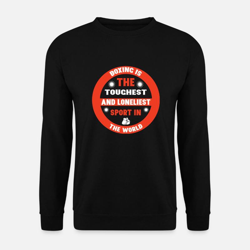 La boxe est le sport le plus dur et le plus solitaire - Sweat-shirt Unisexe - noir