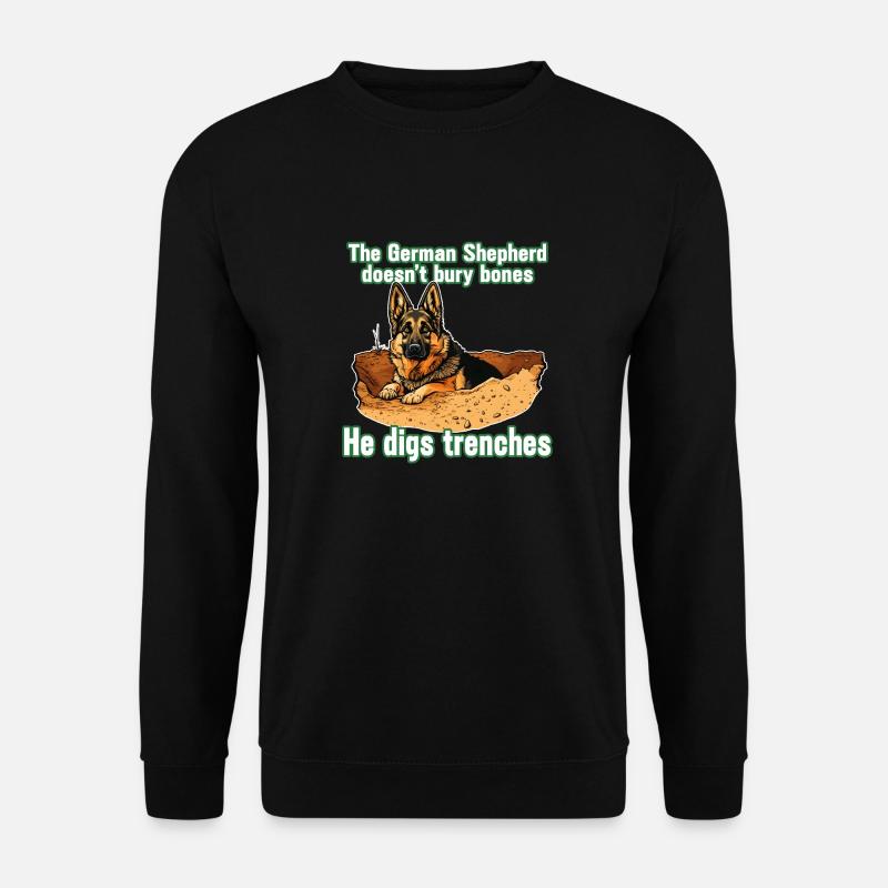 German Shepherd - he digs trenches - Unisex Pullover - Schwarz