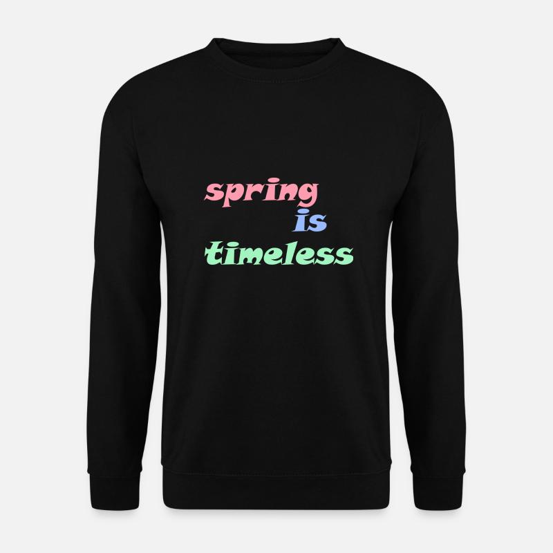 Le printemps est intemporel - Sweat-shirt Unisexe - noir