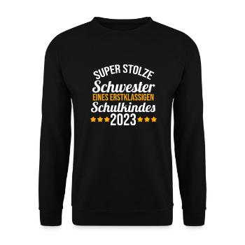 Stolze Schwester eines Schulkind 2023 Einschulung - Unisex Pullover - Schwarz - Vorne - Alina (178cm) & Michal (187cm)