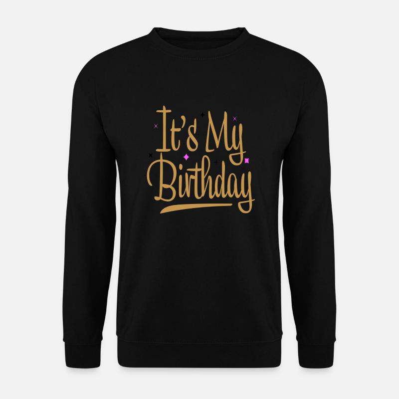 C’est mon anniversaire - Sweat-shirt Unisexe - noir