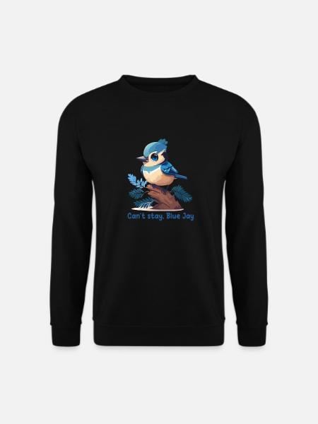 Can't stay, Blue Jay - Sweat-shirt Unisexe - noir
