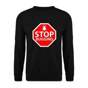 stop bugging - Unisex Sweatshirt - black - Front - Alina (178cm) & Michal (187cm)