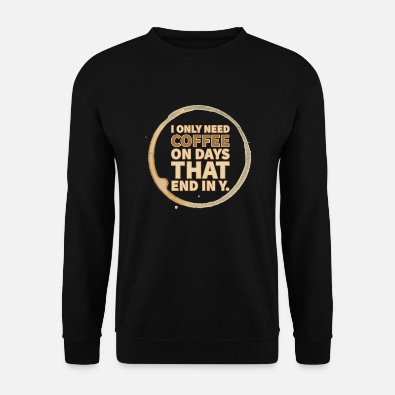 coffee days - Unisex Sweatshirt - black