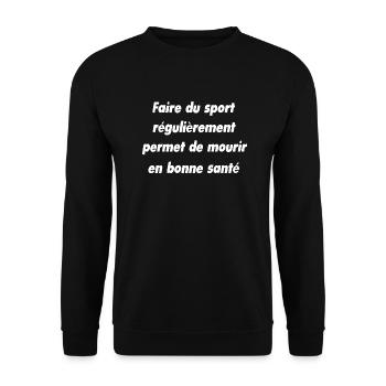 Faire du sport régulièrement permet de mourir - Sweat-shirt Unisexe - noir - Devant - Alina (178cm) & Michal (187cm)