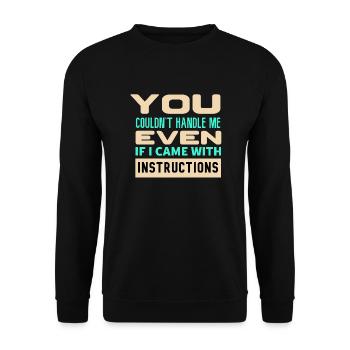 you couldnt handle me sarcastique, Ironique - Sweat-shirt Unisexe - noir - Devant - Alina (178cm) & Michal (187cm)