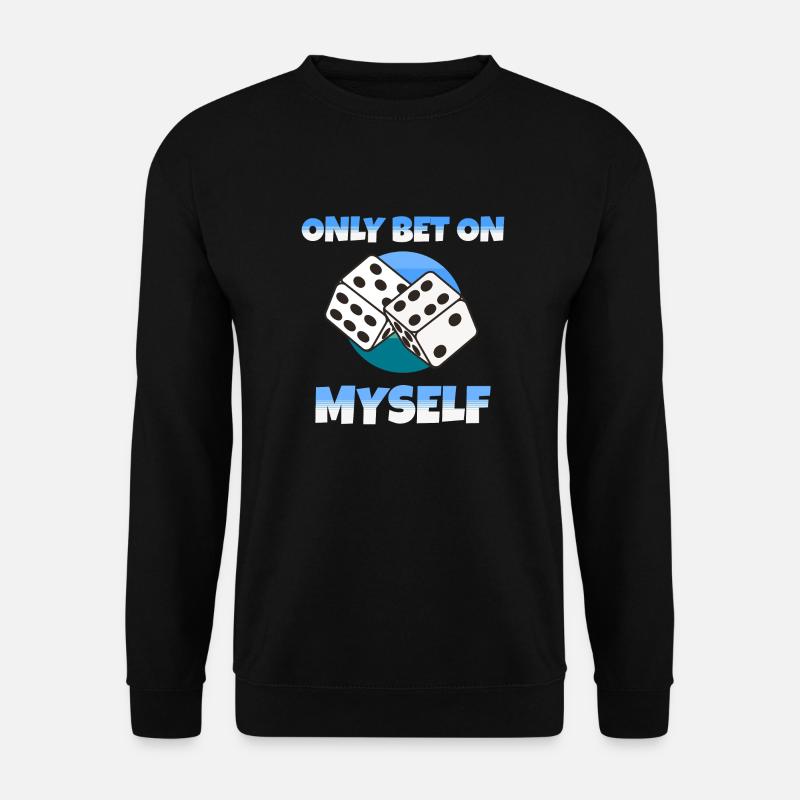 Only Bet on myself - Unisex Sweatshirt - black