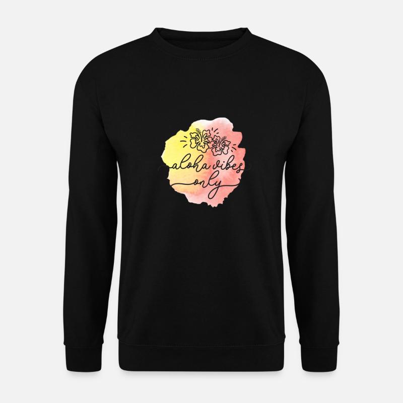 Nur Aloha-Vibes - Unisex Pullover - Schwarz