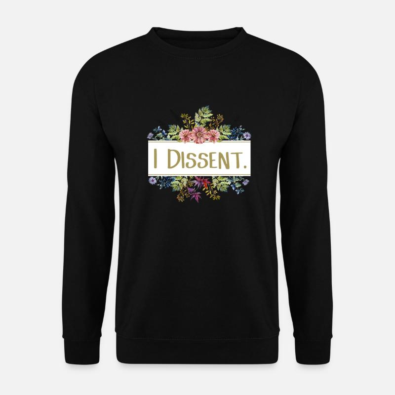 I dissent - Unisex Pullover - Schwarz