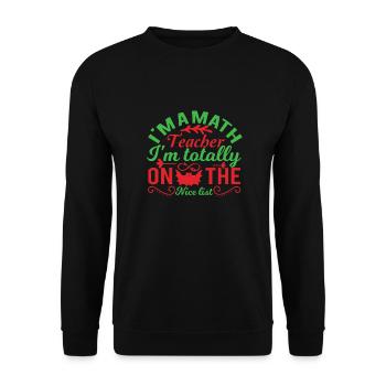 I m a math teacher I m totally on the nice list - Unisex Sweatshirt - black - Front - Alina (178cm) & Michal (187cm)