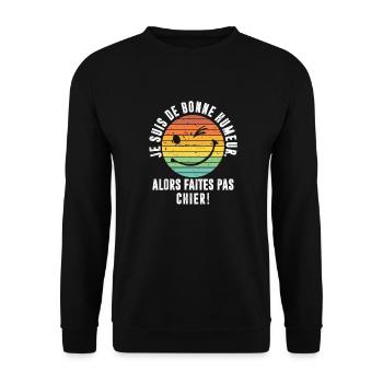 je suis de bonne humeur Faites Pas Chier - Sweat-shirt Unisexe - noir - Devant - Alina (178cm) & Michal (187cm)