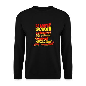 Le matin je suis...Tee shirt humour - Sweat-shirt Unisexe - noir - Devant - Alina (178cm) & Michal (187cm)