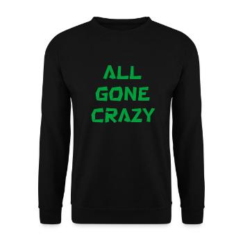 all gone crazy - Unisex Sweatshirt - black - Front - Alina (178cm) & Michal (187cm)