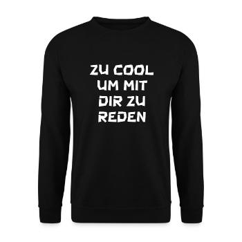 zu cool um mit dir zu reden - Unisex Pullover - Schwarz - Vorne - Alina (178cm) & Michal (187cm)