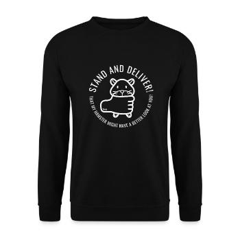Stand and deliver that my hamster... - Unisex Sweatshirt - black - Front - Alina (178cm) & Michal (187cm)