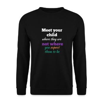 Holen Sie Ihr Kind dort ab, wo es ist - Unisex Pullover - Schwarz - Vorne - Alina (178cm) & Michal (187cm)