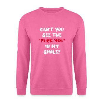 Tu ne vois pas le « Fuck you » dans mon sourire ? - Sweat-shirt Unisexe - rose - Devant