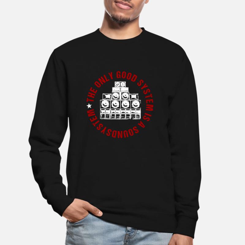 Le seul bon système est un système de sonorisation Sweat-shirt Unisexe