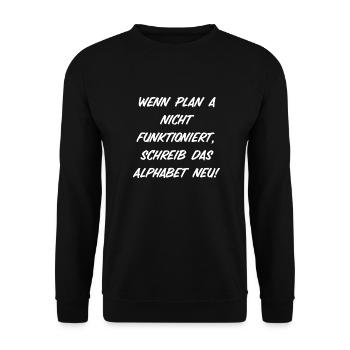 Wenn Plan A nicht funktioniert - Unisex Pullover - Schwarz - Vorne - Alina (178cm) & Michal (187cm)