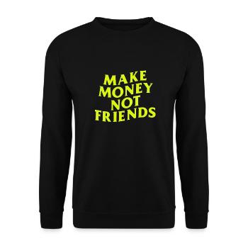 Gagnez de l'argent, pas des amis, dit l'argent capitaliste - Sweat-shirt Unisexe - noir - Devant - Alina (178cm) & Michal (187cm)