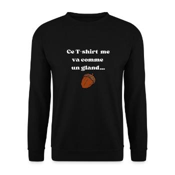 Ce t-shirt ma va comme un gland - Sweat-shirt Unisexe - noir - Devant - Alina (178cm) & Michal (187cm)