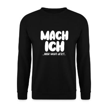 Mach Ich Aber Nicht Jetzt - Unisex Pullover - Schwarz - Vorne - Alina (178cm) & Michal (187cm)