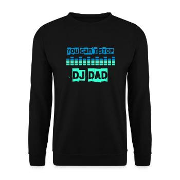 you can't stop dj dad - Unisex Sweatshirt - black - Front - Alina (178cm) & Michal (187cm)