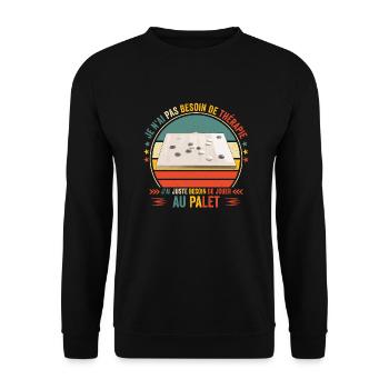 J'ai Juste Besoin de jouer au palet - palétiste - Sweat-shirt Unisexe - noir - Devant - Alina (178cm) & Michal (187cm)