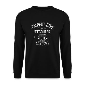 Dans ma Tête je suis En Londres blanc - Sweat-shirt Unisexe - noir - Devant - Alina (178cm) & Michal (187cm)