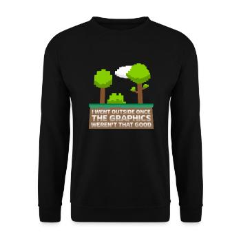 Ich bin einmal nach draußen gegangen Die Grafik war nicht so gut - Unisex Pullover - Schwarz - Vorne - Alina (178cm) & Michal (187cm)