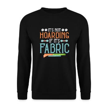 It's Not Hoarding If It's Fabric Crafting Sewing M - Unisex Sweatshirt - black - Front - Alina (178cm) & Michal (187cm)
