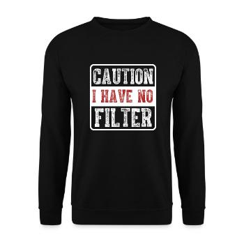 Attention je n’ai pas de filtre Humour sarcastique drôle - Sweat-shirt Unisexe - noir - Devant - Alina (178cm) & Michal (187cm)