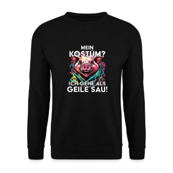 Mein Kostüm? Ich gehe als GEILE SAU! - Unisex Pullover - Schwarz - Vorne - Alina (178cm) & Michal (187cm)